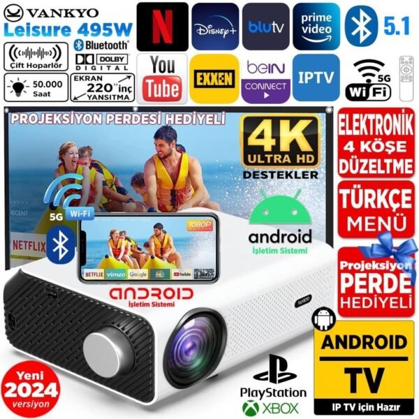 Vankyo Leisure 495W Android 4K Destekli 5g Wi-Fi + Bluetooth LCD LED Projeksiyon Cihazı - 220 Inç Yansıtma -Dolby Audio Hoparlör